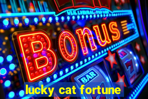 lucky cat fortune